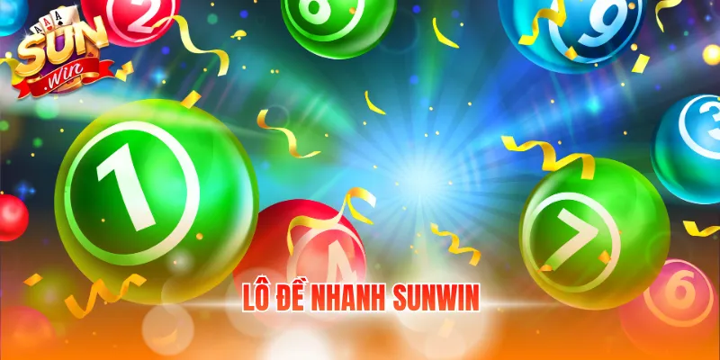 lô đề nhanh Sunwin