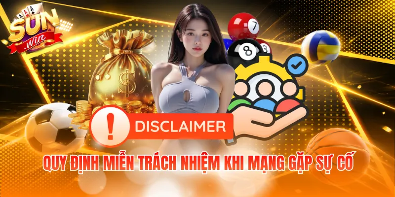 Quy định miễn trách nhiệm khi mạng gặp sự cố